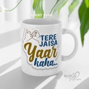 Tere Jesa Yaar Kaha Personalized Photo Mug for Friends