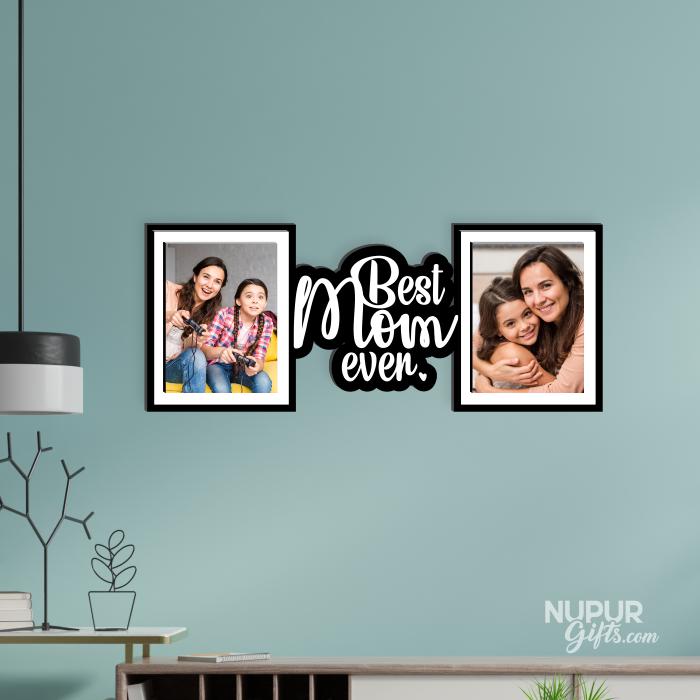 Best Mom Ever Personalized Photo Frame Gift for Mother by Nupur Gifts