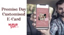 Promise Day Customized  E - Card Video by Nupur Gifts
